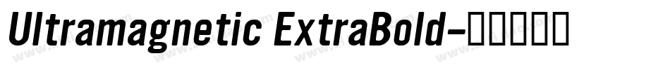 Ultramagnetic ExtraBold字体转换